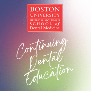 Boston University Dental Continuing Education - Dental CE - Edu Dental