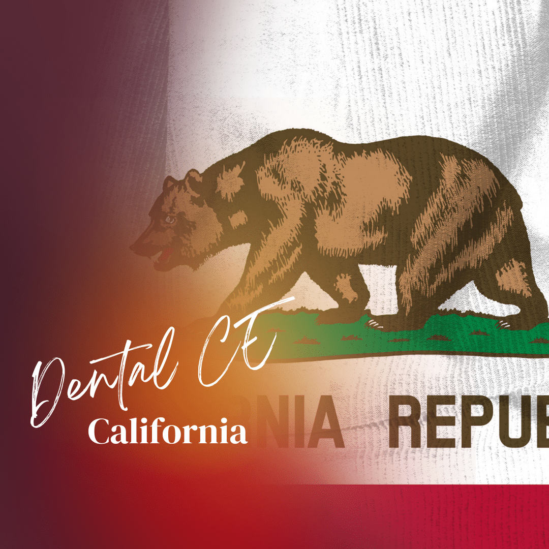 California Dental CE Find CE Requirements for the State of California California Dental CE Find CE Requirements for the State of California