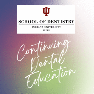Indiana School of Dentistry CE-Kurse - Zahnärztliche CE - Edu Dental