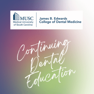MUSC Dental Continuing Education - Zahnärztliche CE-Kurse - Edu Dental