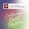 Cursos CE odontológicos da Texas A&amp;M - Educação Continuada em Odontologia - Edu Dental