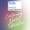 Educação Continuada em Odontologia da Tufts - Educação Continuada em Odontologia - Edu Dental