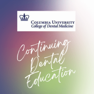 Columbia Dental Continuing Education - Zahnärztliche CE-Kurse - Edu Dental