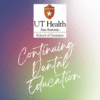 Educação Continuada em Odontologia da UT San Antonio - Cursos de Educação Continuada em Odontologia - Edu Dental