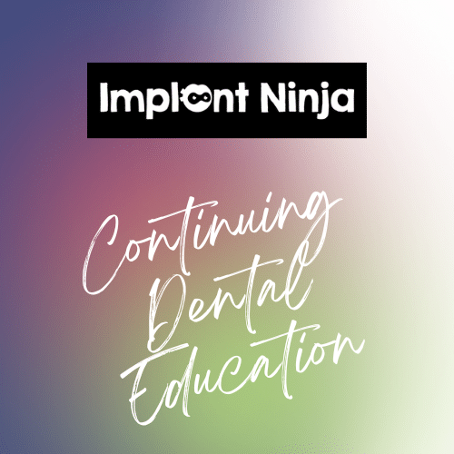 Implant Ninja Dental CE Find CE Courses Now Implant Ninja Dental CE Find CE Courses Now