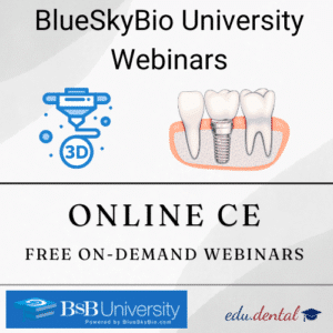 BlueSkyBio University - Free On-Demand Dental Webinars