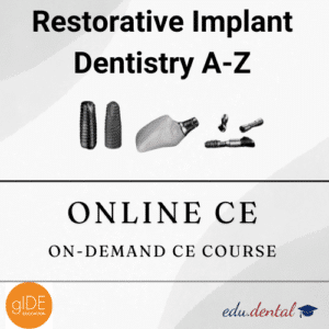 Restorative Implant Dentistry A-Z - Gide Dental Institute - Online Dental Implant Course