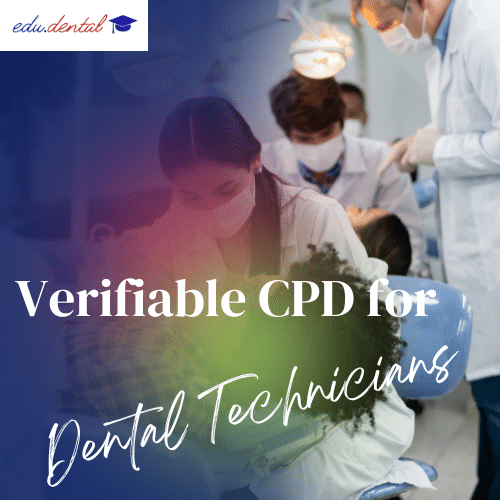 Featured image for “Verifiable CPD for Dental Technicians”