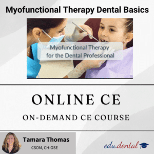 Myofunctional Therapy Dental Basics - Myo CE Course - Edu Dental