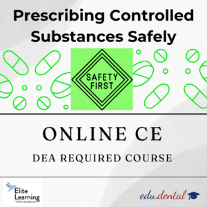 DEA Required Course - Prescribing Controlled Substances Safely