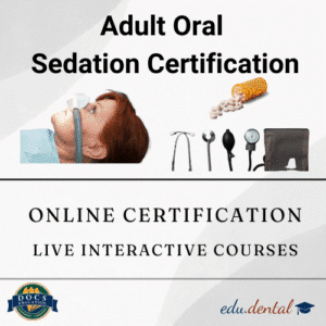 Adult Oral Conscious Sedation Certification - DOCS Education - Edu Dental