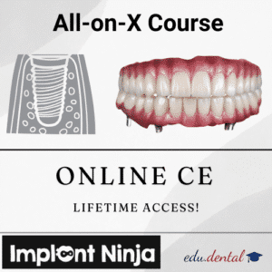 All-on-X CE Course with Implant Ninja - CE Edu Dental