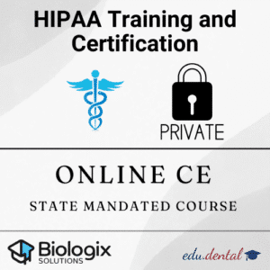 HIPAA Training and Certification - Biologix (BLX) Solutions - CE Edu Dental