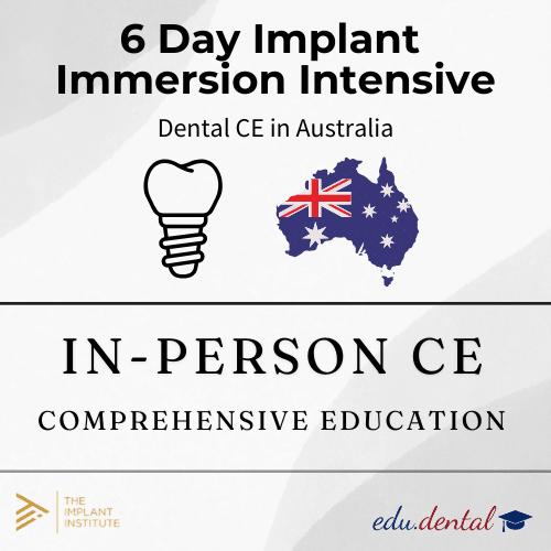 Featured image for “6 Day Implant Immersion Intensive Course in Australia”