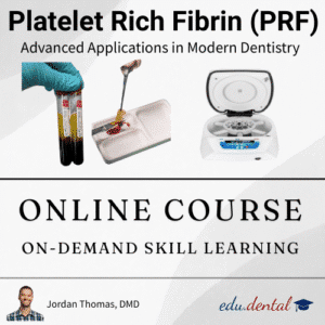 PRF Course for Dental Offices - Learn a Dental Skill Online - Edu Dental